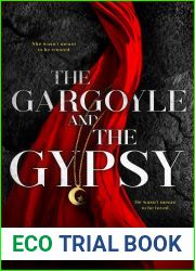 The Gargoyle and the Gypsy (The Sacred Duet, #1)