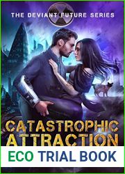 Catastrophic Attraction (The Deviant Future #4)