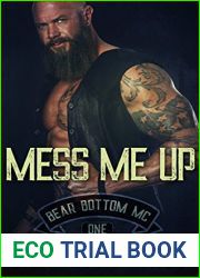 Mess Me Up (Bear Bottom Guardians MC, #1)