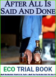 After All Is Said and Done - A Novel of Infidelity, Healing, and Forgiveness