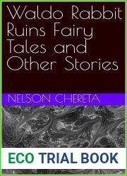 Waldo Rabbit Ruins Fairy Tales and Other Stories