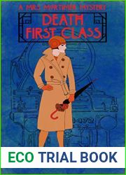 Death First Class: A 1920s Murder Mystery (Mrs Mortimer Mysteries Book 4)