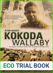 Kokoda Wallaby: Stan Bisset: The Rugby International Who Became a Kokoda Hero