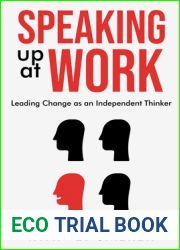 Speaking Up at Work: Leading Change as an Independent Thinker