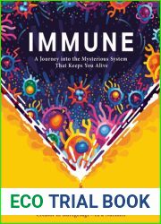 Immune: a Journey into the Mysterious System that Keeps You Alive