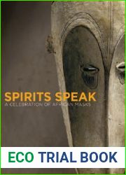 Spirits Speak: A Celebration of African Masks