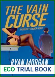 The Vain Curse: A Hardboiled Comedy Novel