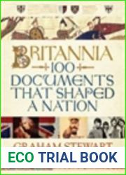 Britannia: 100 Documents that Shaped a Nation