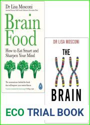 Brain Food How to Eat Smart and Sharpen Your Mind and The XX Brain: The Groundbreaking Science Empowering Women to Prevent Dementia By Dr Lisa Mosconi 2 Books Collection Set