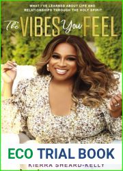 The Vibes You Feel: What I|ve Learned about Life and Relationships through the Holy Spirit