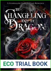 The Changeling and the Dragon: A Standalone Dark Fantasy Romance