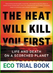 The Heat Will Kill You First: Life and Death on a Scorched Planet