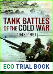 Tank Battles of the Cold War 1948-1991