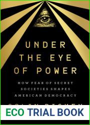 Under the Eye of Power: How Fear of Secret Societies Shapes American Democracy