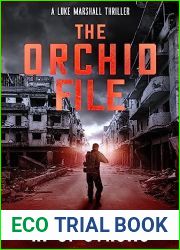 The Orchid File: Luke Marshall Thriller Book 2 (The Luke Marshall Thriller Series)