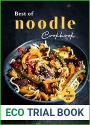 Best of Noodle Cookbook: Satisfying Noodle Recipes for Everyone to Enjoy!