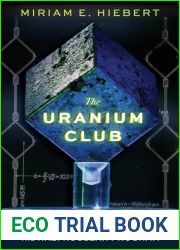 The Uranium Club: Unearthing the Lost Relics of the Nazi Nuclear Program