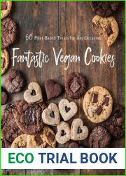 Fantastic Vegan Cookies: 60 Plant-Based Treats for Any Occasion