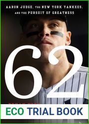 62: Aaron Judge, the New York Yankees, and the Pursuit of Greatness