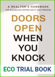 Doors Open When You Knock: A Realtor|s Handbook for Boundless Opportunity and Freedom