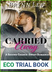 Carried Away: A Second Chance Small Town Sweet Romance