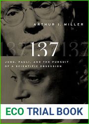 137: Jung Pauli and the Pursuit of a Scientific Obsession