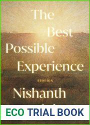 The Best Possible Experience: Stories