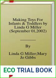 Making Toys For Infants and Toddlers by Linda G Miller (September 01,2002)
