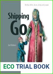 Shipping Go: Develop, deliver, discuss, design, and go again