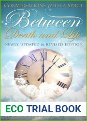 Between Death and Life: Conversations with a Spirit