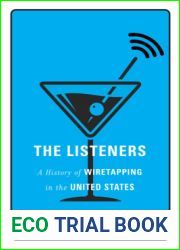 The Listeners: A History of Wiretapping in the United States
