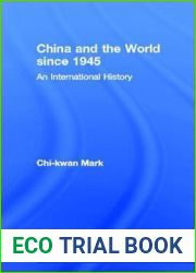 China and the World since 1945: An International History (The Making of the Contemporary World)