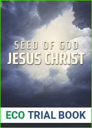 Seed of God: Jesus Christ (God or Satan, Christ or Antichrist?)