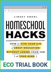 Homeschool Hacks: How to Give Your Kid a Great Education Without Losing Your Job (or Your Mind)