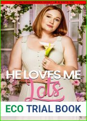 He Loves Me Lots: A Steamy Standalone Instalove Romance (A Man Who Knows What He Wants (Standalone))