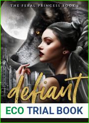 Defiant (The Feral Princess, #1)