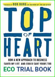 Top of Heart: How a new approach to business saved my life, and could save yours too
