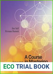 A Course in Mastering Alchemy: Tools to Shift, Transform and Ascend