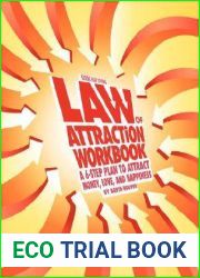 Law of Attraction Workbook - A 6-Step Plan to Attract Money, Love, and Happiness