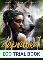 Depraved (The Feral Princess #3)