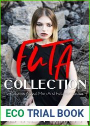 FUTA COLLECTION: Six Stories About Men And Futanari Ladies