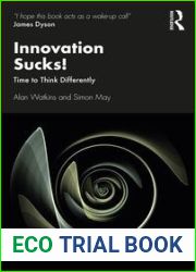 Innovation Sucks!: Time to Think Differently