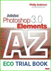 Adobe Photoshop Elements 3.0 A - Z: Tools and features illustrated ready reference