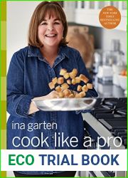 Cook Like a Pro: Recipes and Tips for Home Cooks: A Barefoot Contessa Cookbook