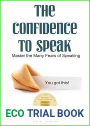 The Confidence to Speak: Master the Many Fears of Speaking
