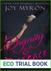 Dignity and Disgrace: A Pride and Prejudice Time Travel Variation (Falling into Austen Book 1)