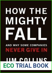 How The Mighty Fall: And Why Some Companies Never Give In (Good to Great, 4)