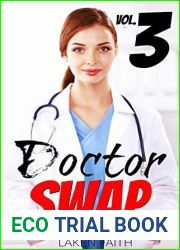 Doctor Swap Vol. 3: Switched From Man to Woman by a Scientific Experiment