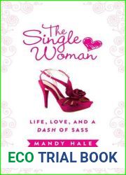 The Single Woman: Life, Love, and a Dash of Sass
