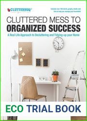 Cluttered Mess to Organized Success Workbook: Declutter and Organize Your Home and Life with over 100 Checklists and Worksheets (Clutterbug)